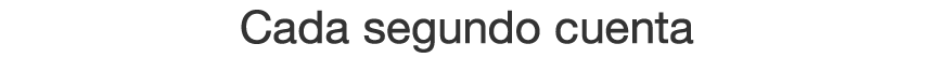 Cada segundo cuenta